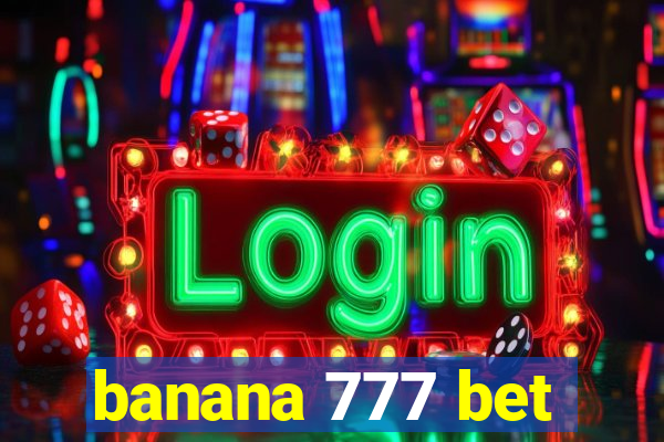 banana 777 bet